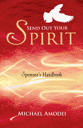 Send Out Your Spirit (Sponsor's Handbook)
