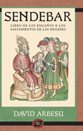 Sendebar: Libro de los engaos e los asayamientos de las mugeres