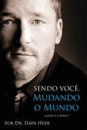 Sendo Voc?, Mudando o Mundo - Being You Portuguese