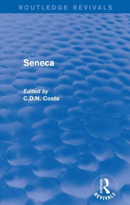 Seneca (Routledge Revivals) - C.D.N., Costa