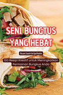 Seni Bungtus Yang Hebat