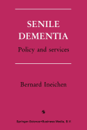 Senile Dementia: Policy and Services