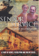 Senior Service: A Story of Riches, Revolution and Violent Death