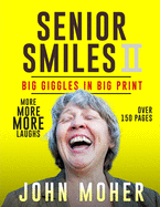 Senior Smiles II: Big Giggles In Big Print