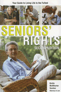 Seniors' Rights: Your Guide to Living Life to the Fullest - Sember, Brette McWhorter, Atty.