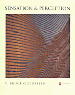 Sensation and Perception - Goldstein, David S, and Goldstein, Bruce E, and Goldstein, E Bruce