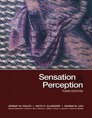 Sensation and Perception - Wolfe, Jeremy M., and Kluender, Keith, and Levi, Dennis