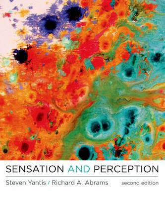 Sensation and Perception - Yantis, Steven, and Abrams, Richard