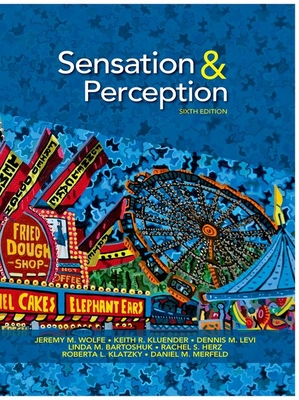 Sensation and Perception - Wolfe, Jeremy, and Kluender, Keith, and Levi, Dennis