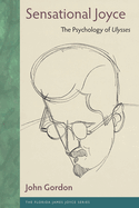 Sensational Joyce: The Psychology of Ulysses