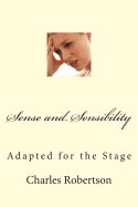 Sense and Sensibility: Adapted for the Stage
