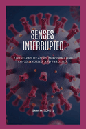 Senses interrupted: Living and Healing Through long covid, Anosmia and parosmia