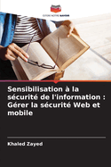 Sensibilisation ? la s?curit? de l'information: G?rer la s?curit? Web et mobile