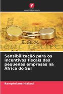 Sensibilizao para os incentivos fiscais das pequenas empresas na frica do Sul