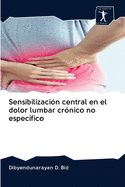 Sensibilizaci?n central en el dolor lumbar cr?nico no espec?fico