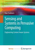 Sensing and Systems in Pervasive Computing - Chalmers, Dan