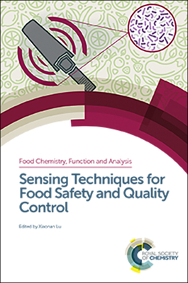 Sensing Techniques for Food Safety and Quality Control - Lu, Xiaonan (Editor)