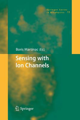 Sensing with Ion Channels - Martinac, Boris (Editor)