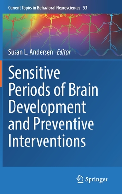 Sensitive Periods of Brain Development and Preventive Interventions - Andersen, Susan L. (Editor)