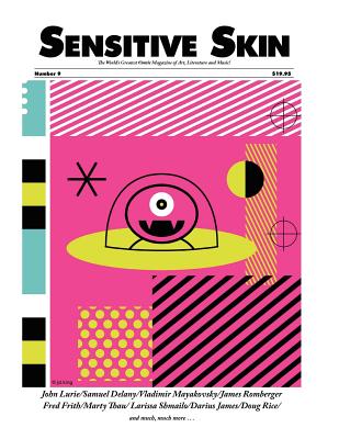 Sensitive Skin #9: post-beat, pre-apocalyptic art, writing and music - James, Darius, and Meisler, Bernard (Editor)
