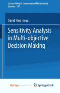 Sensitivity Analysis in Multi-Objective Decision Making