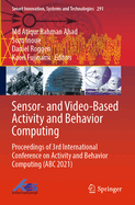 Sensor- and Video-based Activity and Behavior Computing: Proceedings of 3rd International Conference on Activity and Behavior Computing (ABC 2021)