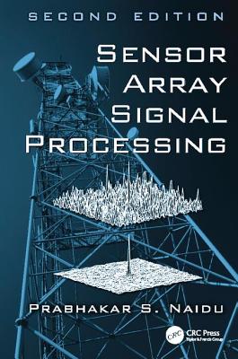 Sensor Array Signal Processing - Naidu, Prabhakar S.