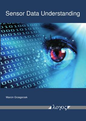 Sensor Data Understanding - Grzegorzek, Marcin