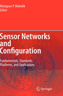 Sensor Networks and Configuration: Fundamentals, Standards, Platforms, and Applications - Mahalik, Nitaigour P (Editor)