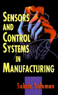 Sensors and Control Systems in Manufacturing