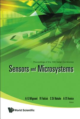 Sensors and Microsystems - Proceedings of the 10th Italian Conference - Falciai, Riccardo (Editor), and Di Natale, Corrado (Editor), and D'Amico, Arnaldo (Editor)