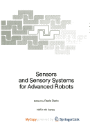 Sensors and Sensory Systems for Advanced Robots