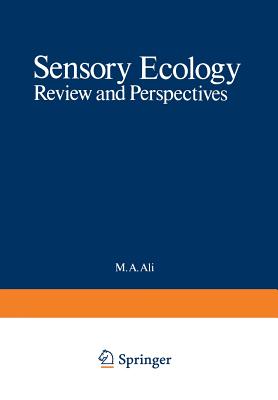 Sensory Ecology: Review and Perspectives - Ali, M. (Editor)
