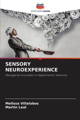 Sensory Neuroexperience - Villalobos, Melissa, and Leal, Martin