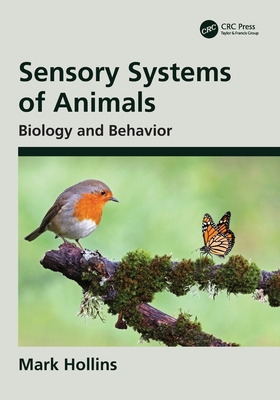 Sensory Systems of Animals: Biology and Behavior - Hollins, Mark