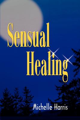 Sensual Healing - Harris, Michelle, Dr.