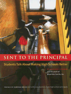Sent to the Principal: Students Talk about Making High Schools Better
