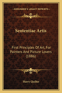 Sententiae Artis: First Principles of Art, for Painters and Picture Lovers (1886)