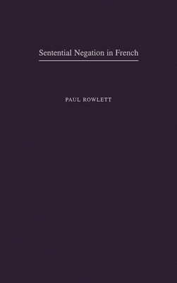 Sentential Negation in French - Rowlett, Paul