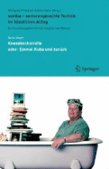 Sentha - Seniorengerechte Technik Im Hauslichen Alltag: Ein Forschungsbericht Mit Integriertem Roman