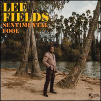 Sentimental Fool - Lee Fields