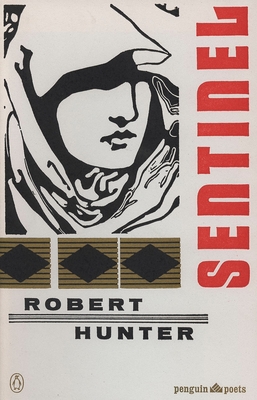 Sentinel and Other Poems - Hunter, Robert, PH D