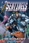 Sentinels: A Distant Star (Sentinels Superhero Novels, Vol 2)