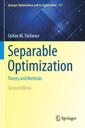 Separable Optimization: Theory and Methods