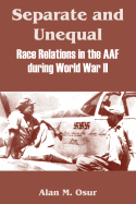 Separate and Unequal: Race Relations in the Aaf During World War II