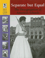 Separate But Equal: The Desegregation of American Schools