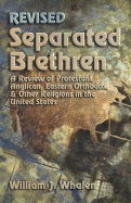 Separated Brethren: A Review of Protestant, Anglican, Eastern Orthodox & Other Religions in the United States