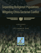 Separating Belligerent Populations: Mitigating Ethno-Sectarian Conflict