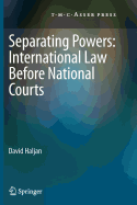 Separating Powers: International Law Before National Courts