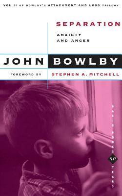 Separation: Anxiety and Anger - Bowlby, John